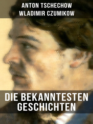 cover image of Die bekanntesten Geschichten von Anton Tschechow